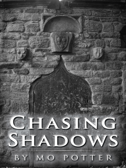 Title details for Chasing Shadows by Mo Potter - Available
